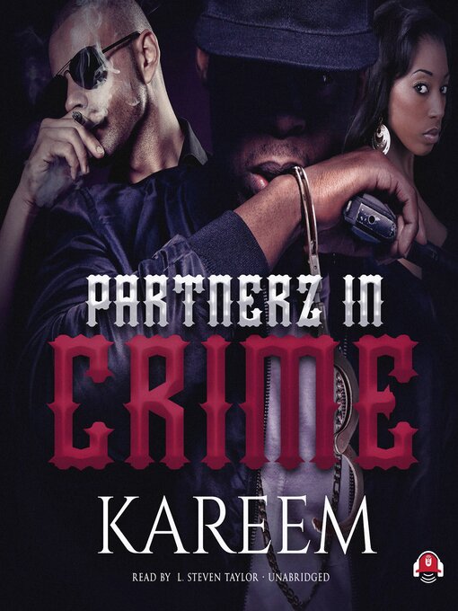 Title details for Partnerz in Crime by Kareem - Available